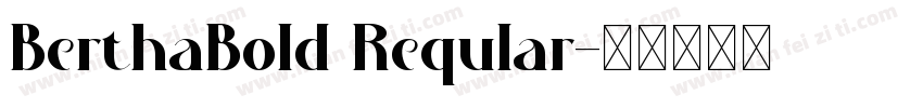 BerthaBold Reqular字体转换